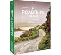Roadtrips Irland: Unvergessliche Traumrouten für den perfekten Urlaub mit Auto, Camper & Motorrad