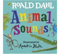 Roald Dahl Animal Sounds by Roald Dahl Roald Dahl (Auteur)