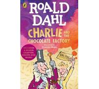 Roald Dahl Charlie and the Chocolate Factory (Poche)