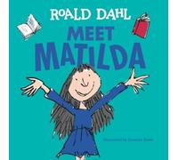 Roald Dahl Meet Matilda (Relié)