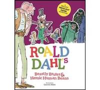 Roald Dahls Beastly Brutes Heroic Human Beans by Stella Caldwell Unknown (Auteur)