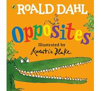 Roald Dahl's Opposites: (Lift-the-Flap)