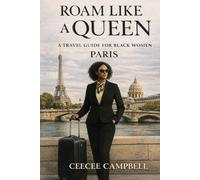 Roam Like a Queen A Travel Guide for Black Women - Paris