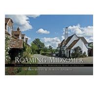 Roaming Midsomer: Walking And Eating In The Murderous Heart Of England (Paperback) Martin Andrew, Chris Behan (Auteur)
