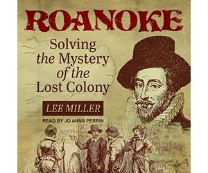 Roanoke : Résoudre Le mystère de la colonie Perdue [Import]