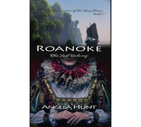 Roanoke, The Lost Colony