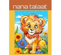 "Roar & Color: A Fun Lion Coloring Adventure for Kids": "Color Majestic Lions and Learn Fun Facts - Perfect for Ages 4-8!"