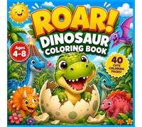 Roar! Dinosaur Coloring Book: 40 Cute & Easy Dinosaur Coloring Pages for Kids Ages 4-8