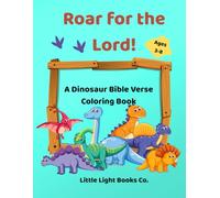 Roar for the Lord!: A Dinosaur Bible Verse Coloring Book