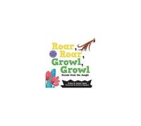 Roar, Roar, Growl, Growl: Sounds From The Jungle