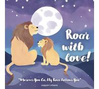 Roar with Love: A Lion’s Promise to His Cub (Board Book)