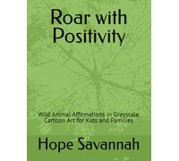 Roar with Positivity: Wild Animal Affirmations in Grayscale Cartoon Art for Kids and Families