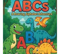 Roaring Alphabet Adventure: Exploring the Alphabet One Roar at a Time Coloring Book
