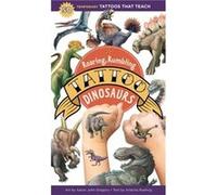 Roaring Rumbling Tattoo Dinosaurs by Artemis Roehrig Artemis Roehrig (Auteur)