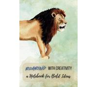 ROARING with Creativity: Watercolor Series Notebook; 6" x 9" (15.24 x 22.86 cm), 110 Lined Pages