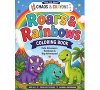Roars & Rainbows: Big Adventures, Bright Colors & Brave Little Minds