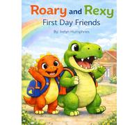 Roary and Rexy: First Day Friends