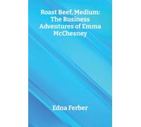 Roast Beef, Medium: The Business Adventures of Emma McChesney
