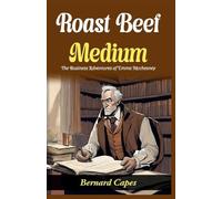Roast Beef, Medium: The Business Adventures of Emma Mcchesney (Edition2024)
