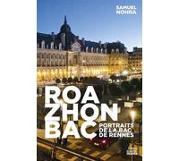 Roazhon Bac - Samuel Nohra - Ouest France - broché - Essai