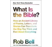 Rob Bell What Is The Bible? (Poche)