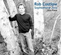 Rob Costlow - Sophomore Jinx by Rob Costlow (2005) Audio CD