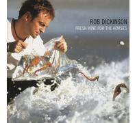 Rob Dickinson – Fresh Wine for the Horses – Vinyle – RSD Black Friday 2021