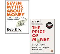 Rob Dix 2 Books Collection Set (Seven Myths About Money & The Price of Money)
