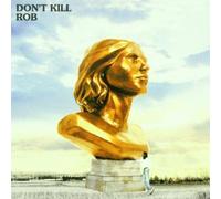 Rob – Don't Kill