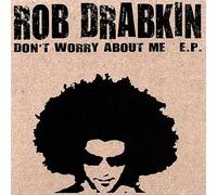 Rob Drabkin - Don't Worry About Me EP