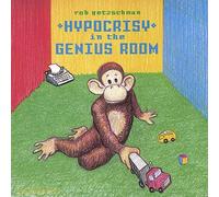 Rob Getzschman - Hypocrisy in The Genius Room