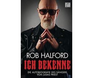 Rob Halford Stephan Glietsch Ich bekenne: Die Autobiografie des Sängers (Relié)