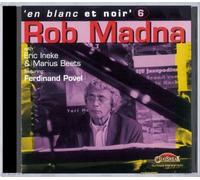 Rob Madna : en Blanc et Noir, Vol. 6