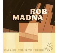 Rob Madna – Solo Piano 'Jazz at the Pinehill' – Challenge