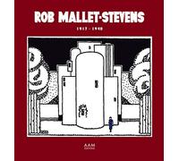 Rob Mallet-Stevens 1917-1940