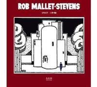 Rob Mallet-Stevens 1917-1940 ROB MALLET-STEVENS (Auteur), Alexandre Mare (Auteur)