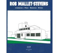 Rob Mallet-Stevens Itinéraires Paris Bruxelles Hyeres - Collectif - Archives D'architecture Moderne - relié - Beau livre