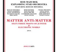 Rob Mazurek Exploding Star Orchestra - Anti-Matter [Import]