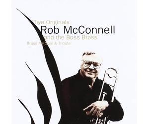 Rob Mcconnell & Boss Brass - Two Originals-Brass My Soul/TR