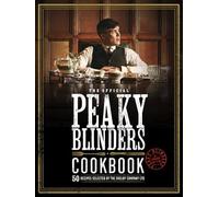 Rob Morris - Official Peaky Blinders Cookbook 50 Recipes selected by - G245z