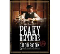 Rob Morris The Official Peaky Blinders Cookbook (Relié) Peaky Blinders