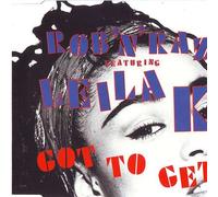 Rob 'N' Raz Featuring Leila K - Got To Get - Arista - 662 696 by Rob'n'Raz