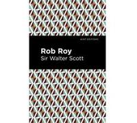 Rob Roy by Scott & Walter & Sir Scott Walter Sir (Auteur)