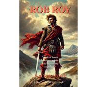ROB ROY: Classic Edition With Illustrations
