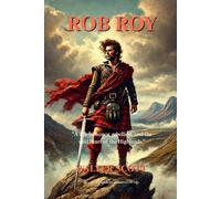 ROB ROY: Classic Edition With Illustrations
