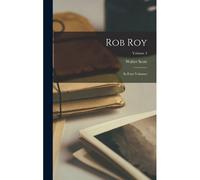 Rob Roy: In Four Volumes; Volume 3