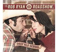 Rob Ryan Roadshow - Goin' Old School [Import]