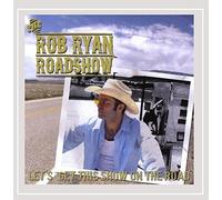 Rob Ryan Roadshow, the - Lets Get This Show on The Road [Import]