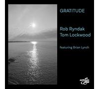 Rob Ryndak & Tom Lockwoo - Gratitude [Import]