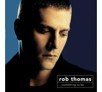 Rob Thomas - Something to Be (+ DVD) [Australian Import]